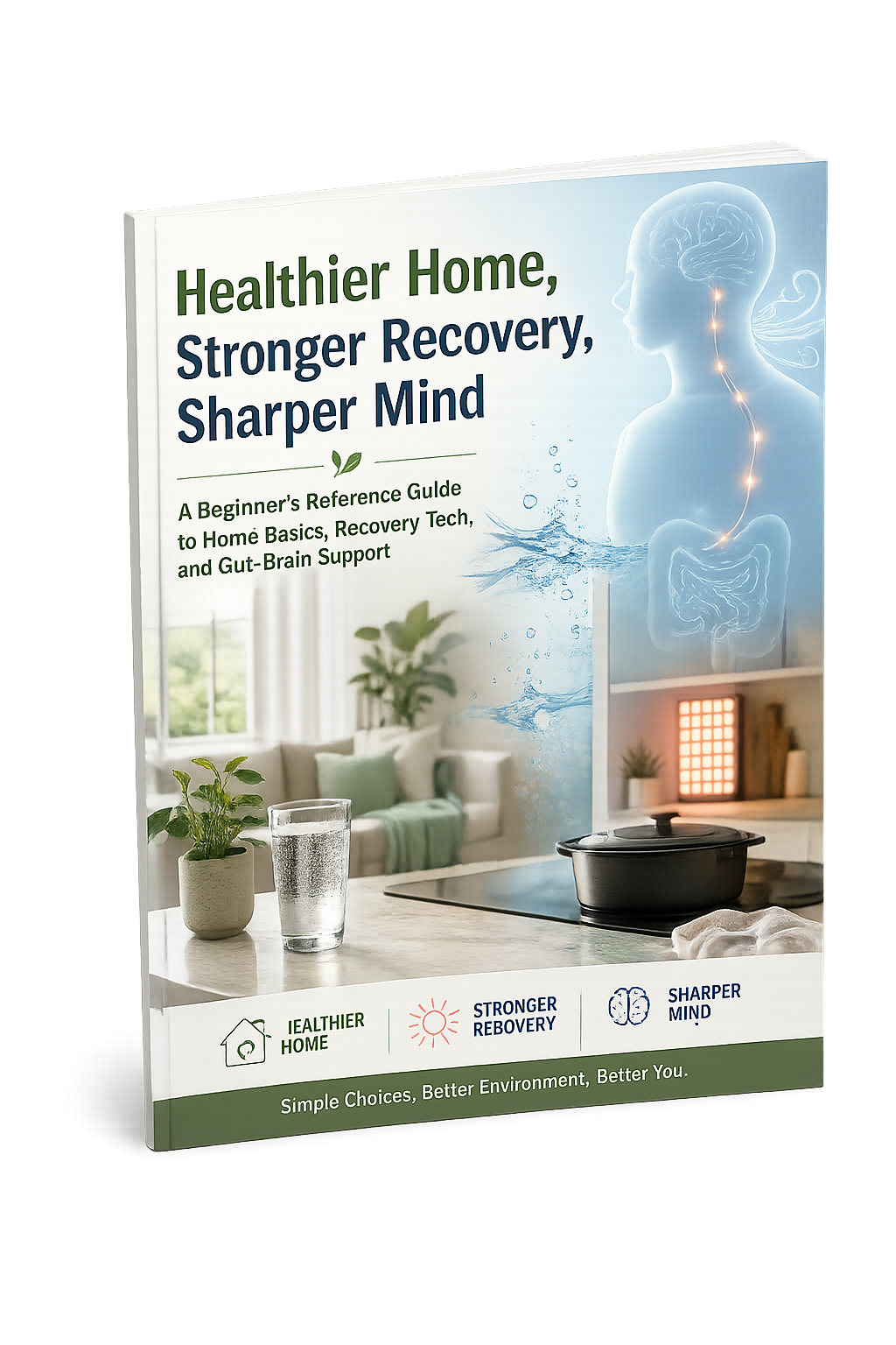 Healthier Home, Stronger Recovery, Sharper Mind Cover
